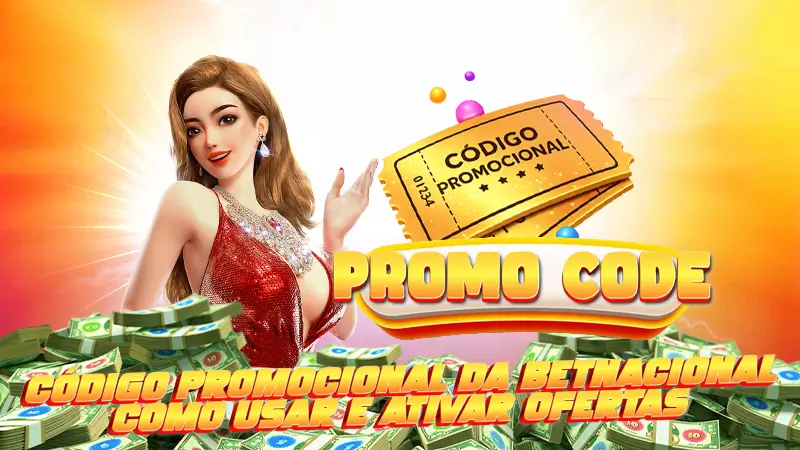 Código Promocional da Betnacional Como Usar e Ativar Ofertas